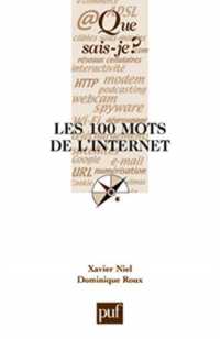 LES 100 MOTS DE L'INTERNET (LES 100 MOTS...)