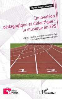 INNOVATION PEDAGOGIQUE ET DIDACTIQUE : LA MUSIQUE EN EPS - IMPACTS SUR LA PERFORMANCE SPORTIVE ET LA (ENFANCE EDUCATI)