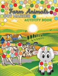 Farm Animals Dot Marker Activity Book : A Dot Markers & Paint Daubers Kids Activity Book