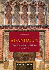 AL-ANDALUS - UNE HISTOIRE POLITIQUE VIIE-XIE S. - UNE HISTOIRE POLITIQUE VIIIE-XIE S. (MNEMOSYA)
