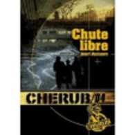 CHERUB TOME 4 : CHUTE LIBRE