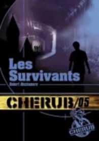 CHERUB TOME 5 : LES SURVIVANTS
