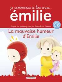JE COMMENCE A LIRE AVEC EMILIE - T09 - LA MAUVAISE HUMEUR D'EMILIE (ALBUMS JEUNESSE)