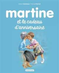 MARTINE - T38 - MARTINE ET LE CADEAU D'ANNIVERSAIRE - NE2016 (LES ALBUMS MART)
