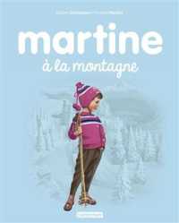 MARTINE - T08 - MARTINE A LA MONTAGNE - NE2016 (LES ALBUMS MART)