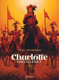 CHARLOTTE IMPERATRICE - TOME 2 - L'EMPIRE (CHARLOTTE IMPERATRIC)