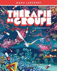 THERAPIE DE GROUPE - TOME 2 - CE QUI SE CONCOIT BIEN (THERAPIE DE GROUPE)