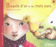 BOUCLE D'OR ET LES TROIS OURS - PETITS CONTES ET CLASSIQUES (PETITS CONTES &)