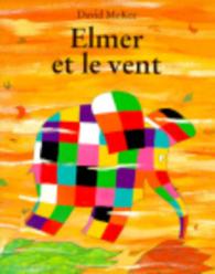 ELMER ET LE VENT (LES LUTINS)