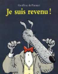 JE SUIS REVENU ! (LE LOUP EST REVENU !)