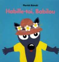 HABILLE TOI BABILOU (LOULOU & CIE)