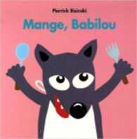 MANGE BABILOU (LOULOU & CIE)
