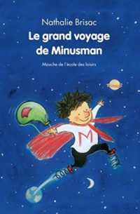 GRAND VOYAGE DE MINUSMAN (LE) (MOUCHE)