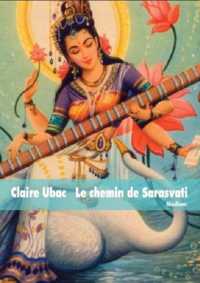 LE CHEMIN DE SARASVATI (MEDIUM +)