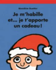 JE M'HABILLE ET... JE T'APPORTE UN CADEAU ! (JE M'HABILLE ET...)
