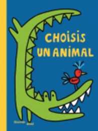 CHOISIS UN ANIMAL (LOULOU & CIE)