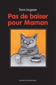 PAS DE BAISER POUR MAMAN NOUVELLE EDITION (MOUCHE)