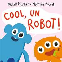 COOL, UN ROBOT ! (LOULOU & CIE)
