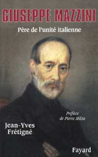 GIUSEPPE MAZZINI - PERE DE L'UNITE ITALIENNE (BIOGRAPHIES HIS)