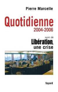 QUOTIDIENNE 2004-2006 - SUIVI DE LIBERATION, UNE CRISE (DOCUMENTS)