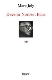 DEVENIR NORBERT ELIAS (HISTOIRE DE LA)