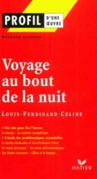 PROFIL - CELINE (LOUIS-FERDINAND) : VOYAGE AU BOUT DE LA NUIT - ANALYSE LITTERAIRE DE L'OEUVRE (PROFIL)