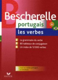 BESCHERELLE - PORTUGAIS : LES VERBES - LA REFERENCE SUR LA CONJUGAISON PORTUGAISE (BESCHERELLE LAN)