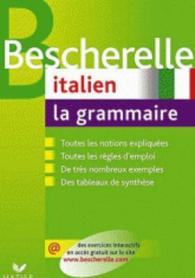 BESCHERELLE - ITALIEN : LA GRAMMAIRE - LA REFERENCE SUR LA GRAMMAIRE ITALIENNE (BESCHERELLE LAN)