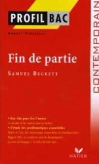 PROFIL - BECKETT (SAMUEL) : FIN DE PARTIE - ANALYSE LITTERAIRE DE L'OEUVRE (PROFIL)