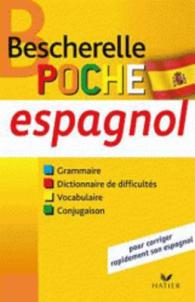 BESCHERELLE POCHE ESPAGNOL - L'ESSENTIEL SUR LA LANGUE ESPAGNOLE (BESCHERELLE LAN)