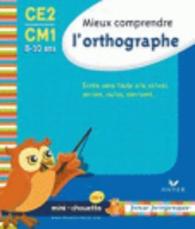MIEUX COMPRENDRE L'ORTHOGRAPHE CE2-CM1. ECRIRE SANS FAUTE A/A, ET/EST, ON/ONT, OU/OU, SON/SONT...: ECRIRE SANS FAUTE A/À, ET/EST, ON/ONT, OU/OÙ, SON/SONT... (MINI CHOUETTE)