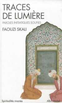 TRACES DE LUMIERE (ESPACES LIBRES - SPIRITUALITES VIVANTES) (ESSAI ESPACES LIBRES)