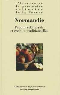 NORMANDIE - PRODUITS DU TERROIR ET RECETTES TRADITIONNELLES