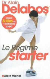 LE REGIME STARTER - JUSQU'A 8 KILOS EN 4 SEMAINES MAXI (PRATIQUE)