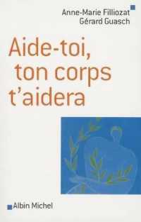AIDE-TOI, TON CORPS T'AIDERA