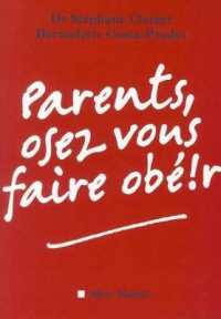 PARENTS, OSEZ VOUS FAIRE OBE!R
