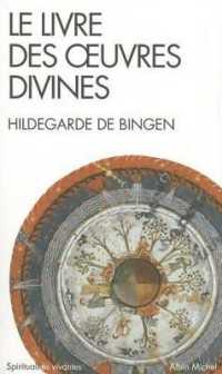 LE LIVRE DES OEUVRES DIVINES (ESPACES LIBRES - SPIRITUALITES VIVANTES) (ESSAI ESPACES LIBRES)
