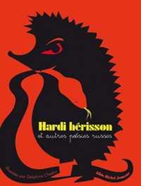HARDI HERISSON ET AUTRES POESIES RUSSES (TRAPEZE)