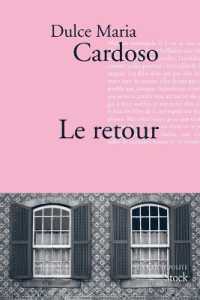 LE RETOUR - TRADUIT DU PORTUGAIS PAR DOMINIQUE NEDELLEC (LA COSMOPOLITE)