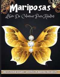 Mariposas Libro De Colorear Para Adultos : Un libro para colorear para adultos y niños con fantásticos dibujos de mariposas