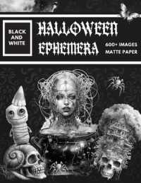 Black and White Halloween Ephemera Book : Over 600+ High Quality Images of Witch and Skull for Paper Crafts, Scrapbooking, Mixed Media, Junk Journals, Decorative Art, Artist Trading Cards, and More.