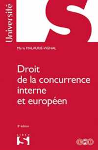 DROIT DE LA CONCURRENCE INTERNE ET EUROPEEN. 8E ED. (UNIVERSITE)
