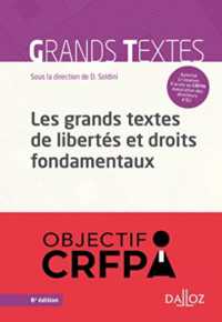 LES GRANDS TEXTES DE LIBERTES ET DROITS FONDAMENTAUX. 6E ED. (GRANDS ARRETS)