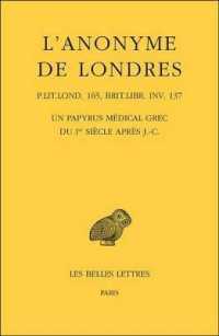 L'ANONYME DE LONDRES - UN PAPYRUS MEDICAL GREC DU IER SIECLE APRES J.-C. (COLLECTION DES)