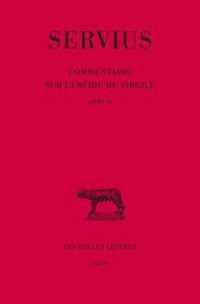 COMMENTAIRE SUR L'ENEIDE DE VIRGILE. LIVRE VI - EDITION BILINGUE (COLLECTION DES)