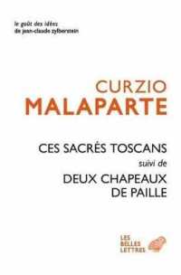 CES SACRES TOSCANS SUIVI DE DEUX CHAPEAUX DE PAILLE D'ITALIE (LE GOUT DES IDE)