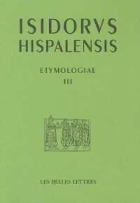 ETYMOLOGIES LIVRE III - LES MATHEMATIQUES (AUTEURS LATINS)