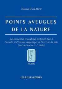 POINTS AVEUGLES DE LA NATURE - LA RATIONALITE SCIENTIFIQUE MEDIEVALE FACE A L'OCCULTE, L'ATTRACTION (HISTOIRE)