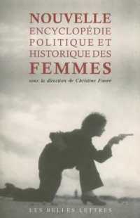 NOUVELLE ENCYCLOPEDIE POLITIQUE ET HISTORIQUE DES FEMMES