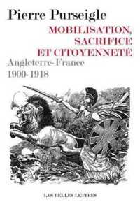MOBILISATION, SACRIFICE ET CITOYENNETE. - ANGLETERRE-FRANCE 1900-1918